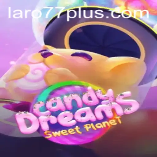 CandyDreams: A Sweet Adventure Awaits with Laro77