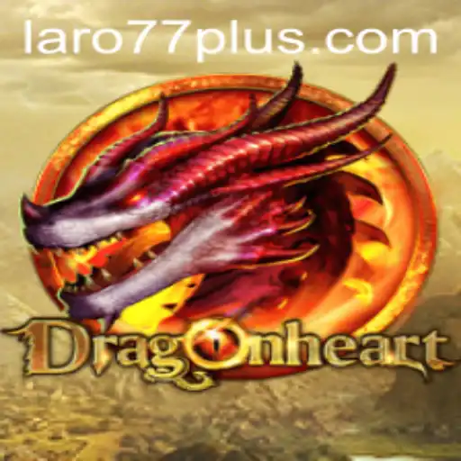 Exploring the Magical World of DragonHeart: A Quest to Conquer Laro77