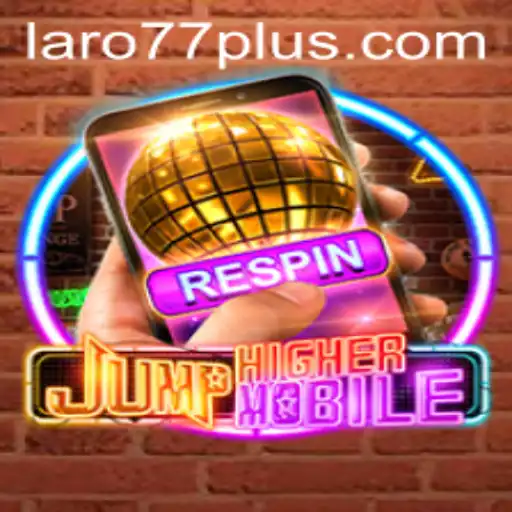 Discover the Thrills of JumpHighermobile: A Modern Gaming Phenomenon with Laro77