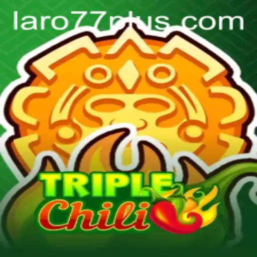 TripleChili: The Exciting World of Laro77's Latest Game