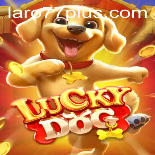 Discover the Exciting World of LuckyDog: A Game Revolution with Laro77